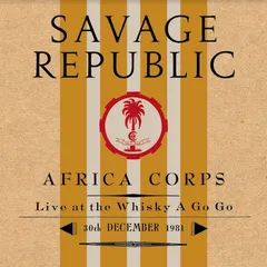 Savage Republic Afro Corps Live At Whiskey A… - LTD (LP)