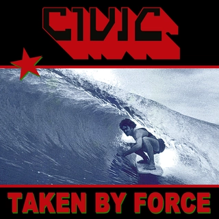 Civic Taken By Force (CD)