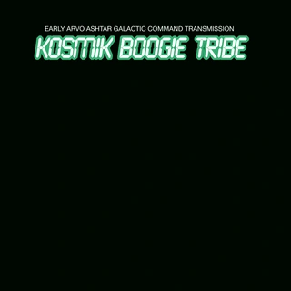 Kosmik Boogie Tribe Early Arvo Ashtar… - LTD (LP)