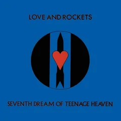 Love And Rockets Seventh Dream Of Teenage Heaven (LP)