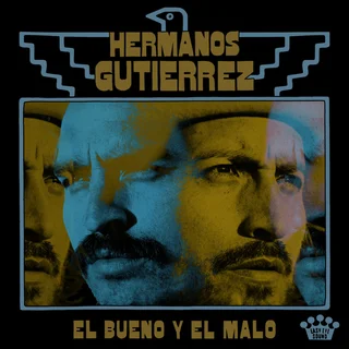 Hermanos Gutierrez El Bueno Y El Malo (LP)