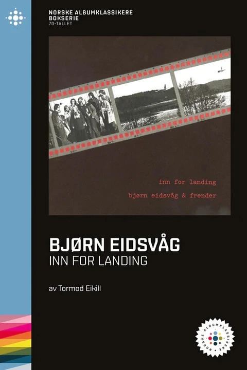 Tormod Eikill Bjørn Eidsvåg - Inn For Landing (BOK) 