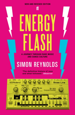 Simon Reynolds Energy Flash (BOK)