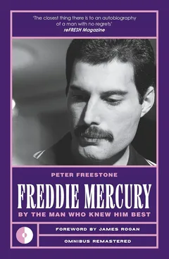 Peter Freestone Freddie Mercury: By The Man Who… (BOK)