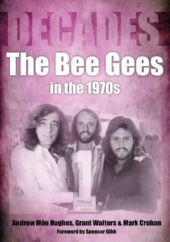 Andrew Mon Hughes/G. Walters/M. Crohan The Bee Gees In The 1970s (BOK)