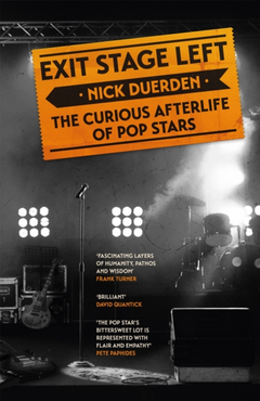 Nick Duerden Exit Stage Left: The Curious… (BOK)