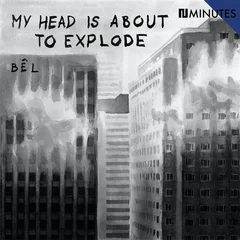 Bêl My Head Is About To Explode (LP)