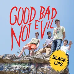 Black Lips Good Bad Not Evil - Deluxe Edition (2LP)