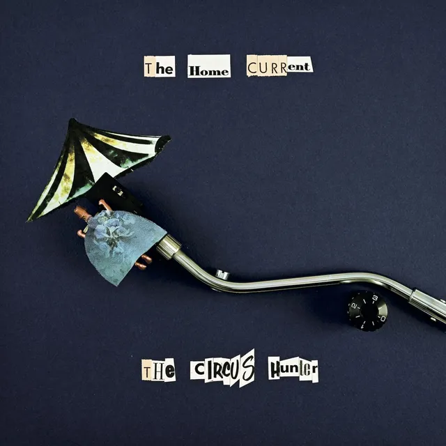 The Home Current The Circus Hunter (LP) 