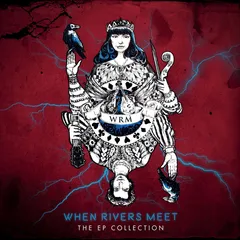 When Rivers Meet The EP Collection (LP)