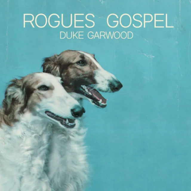 Duke Garwood Rogues Gospel (LP) 
