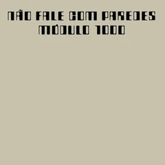 Modulo 1000 Não Fale Com Paredes (LP)