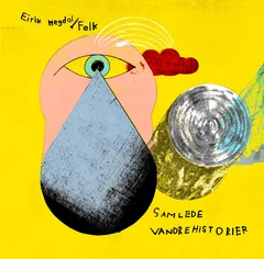 Eirik Hegdal / Følk Samlede Vandrehistorier (CD)