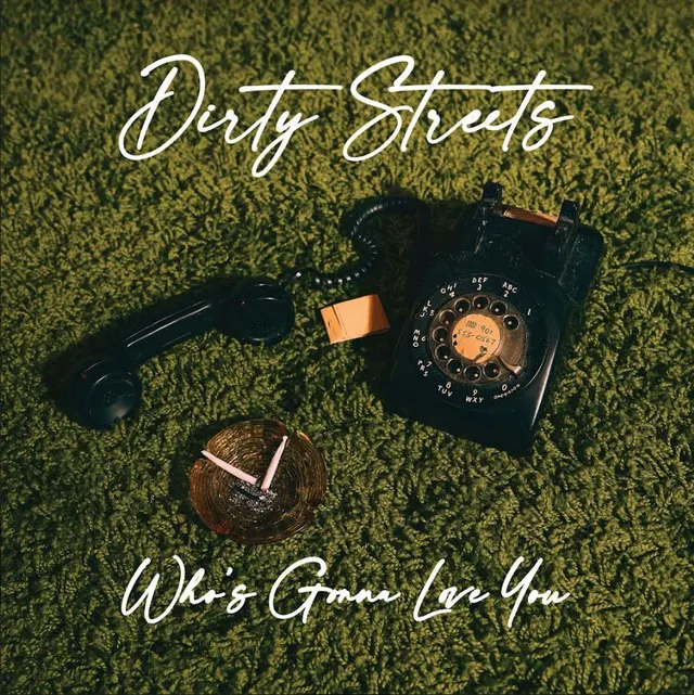 The Dirty Streets Who's Gonna Love You? (LP) 