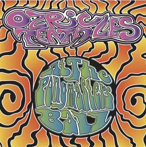 Ozric Tentacles At The Pongmasters Ball (CD) 