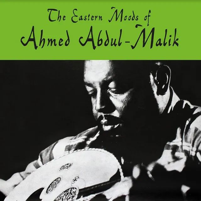 Ahmed Abdul-Malik The Eastern Moods Of Ahmed… - LTD (LP) 