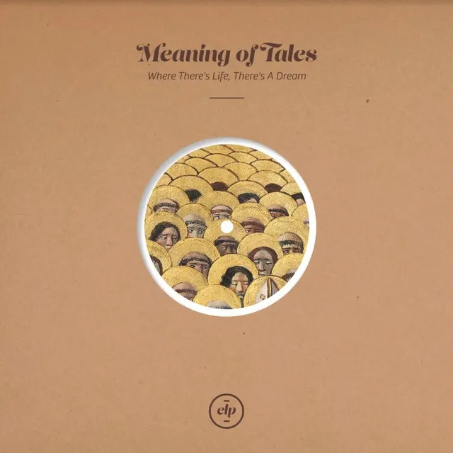 Meaning Of Tales Where There's Life, There's A… (10") 