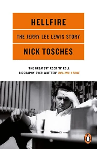 Nick Tosches Hellfire: The Jerry Lee Lewis… (BOK)