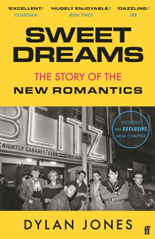 Dylan Jones Sweet Dreams: The Story Of The New…(BOK)