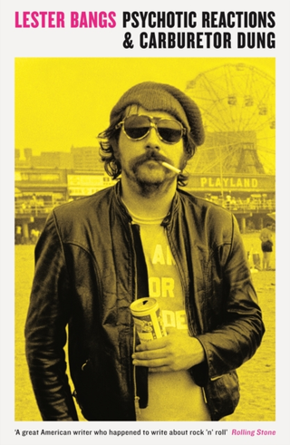 Lester Bangs Psychotic Reactions & Carburetor… (BOK) 