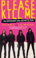 Legs McNeil &amp; Gillian McCain Please Kill Me: The Uncensored… (BOK)