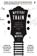 Greil Marcus Mystery Train (BOK)
