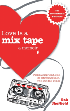 Rob Sheffield Love Is A Mix Tape: A Memoir (BOK)