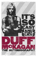 Duff McKagan It's So Easy (And Other Lies) (BOK)