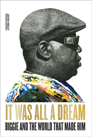 Justin Tinsley It Was All A Dream: Biggie And The…(BOK)