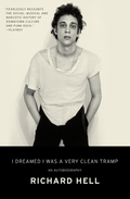 Richard Hell I Dreamed I Was A Very Clean Tramp (BOK)