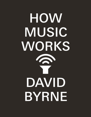 David Byrne How Music Works (BOK)