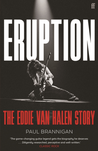 Paul Brannigan Eruption: The Eddie Van Halen… (BOK)