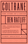 Ben Ratliff Coltrane: The Story Of A Sound (BOK)