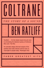Ben Ratliff Coltrane: The Story Of A Sound (BOK)