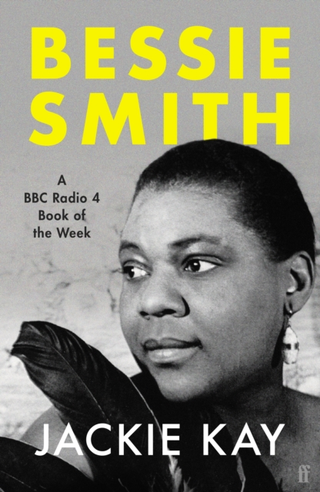 Jackie Kay Bessie Smith (BOK) 