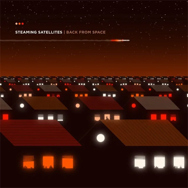 Steaming Satellites Back From Space (LP) 