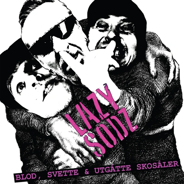 Lazy Sodz Blod, Svette Og Utgåtte Skosåler (LP) 