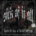 Sick Of It All Based On A True Story (LP)