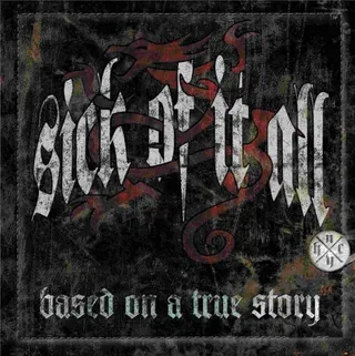Sick Of It All Based On A True Story (LP)