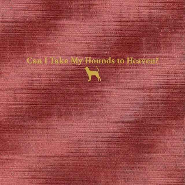 Tyler Childers Can I Take My Hounds To Heaven? (3LP) 