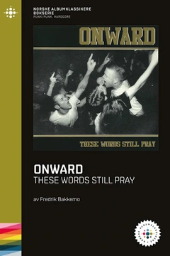Fredrik Bakkemo Onward - These Words Still Pray (BOK)