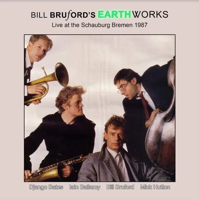 Bill Bruford's Earthworks Live At The Schauburg, Bremen 1987 (CD) 