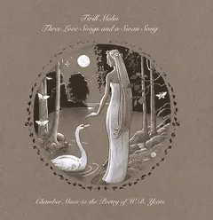 Tirill Mohn Three Love Songs And A Swan Song (10")