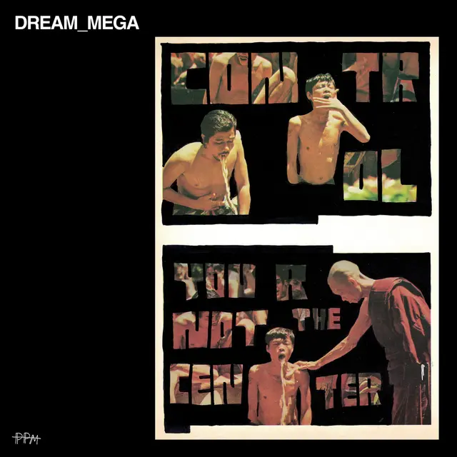 DREAM_MEGA Control / You Are Not The Center (LP) 