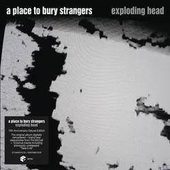 A Place To Bury Strangers Exploding Head: 13th Anniversary…(2CD)