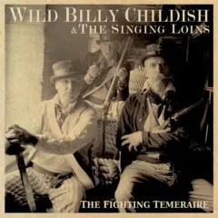 Wild Billy Childish &amp; The Singing Loins The Fighting Temeraire (LP)