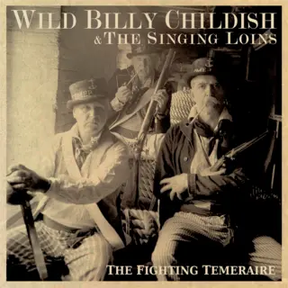 Wild Billy Childish &amp; The Singing Loins The Fighting Temeraire (LP)