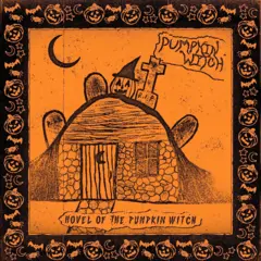 Pumpkin Witch Hovel Of The Pumpkin Witch (LP)