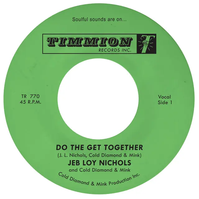 Jeb Loy Nichols & Cold Diamond & Mink Do The Get Together - LTD (7") 