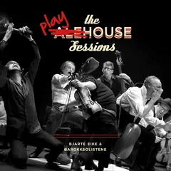 Bjarte Eike &amp; Barokksolistene The Playhouse Sessions (CD)